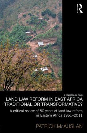 Patrick McAuslan - Land Law Reform in Eastern Africa: Traditional or Transformative?, Inbunden