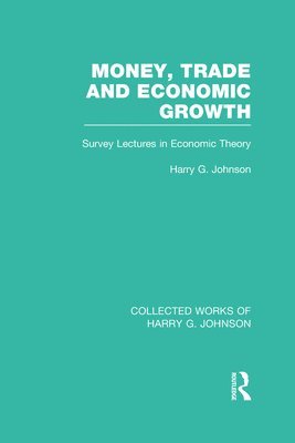 Money, Trade and Economic Growth 1