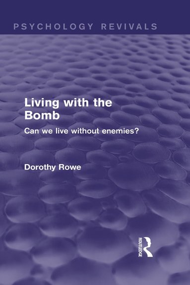 bokomslag Living with the Bomb (Psychology Revivals)