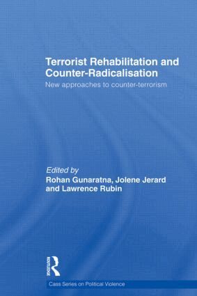 Lawrence Rubin, Rohan Gunaratna, Jolene Jerard - Terrorist Rehabilitation and Counter-Radicalisation, Häftad