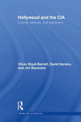 Oliver Boyd Barrett, David Herrera, James Baumann - Hollywood and the CIA, Häftad