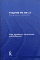 Oliver Boyd Barrett, David Herrera, James Baumann, USA) Boyd Barrett, Oliver (Bowling Green State University, OH, Iowa) Baumann, James (Saint Ambrose University - Hollywood and the CIA, Häftad