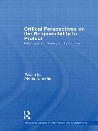 Philip Cunliffe - Critical Perspectives on the Responsibility to Protect, Häftad
