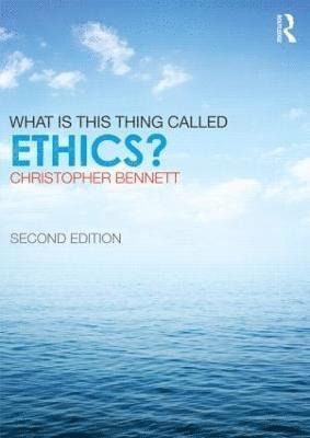 What is this thing called Ethics? 1