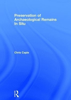 Preservation of Archaeological Remains In Situ 1