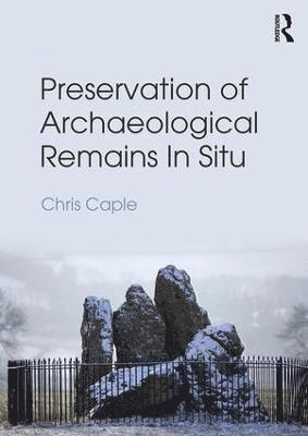 Preservation of Archaeological Remains In Situ 1