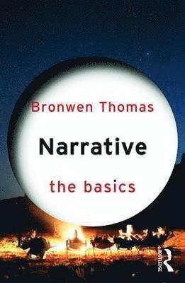 Bronwen Thomas - Narrative: The Basics, Häftad