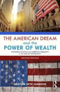 bokomslag The American Dream and the Power of Wealth