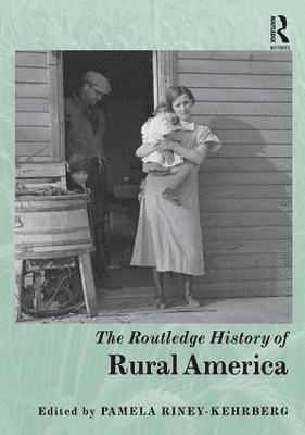 The Routledge History of Rural America 1