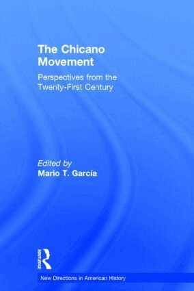 Mario T. Garcia - Chicano Movement, Inbunden