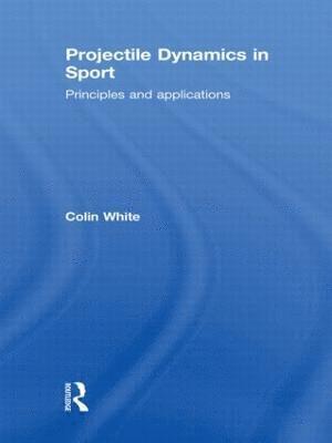 Projectile Dynamics in Sport 1