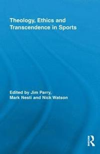 bokomslag Theology, Ethics and Transcendence in Sports