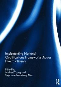 bokomslag Implementing National Qualifications Frameworks Across Five Continents