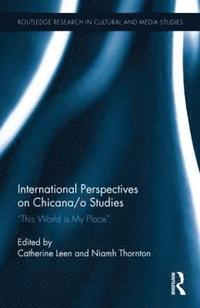 bokomslag International Perspectives on Chicana/o Studies