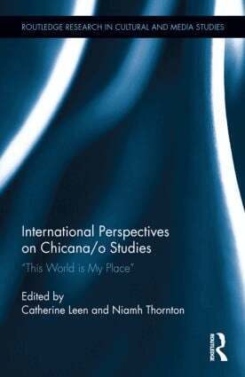 Catherine Leen, Niamh Thornton - International Perspectives on Chicana/o Studies, Inbunden