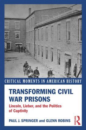 bokomslag Transforming Civil War Prisons