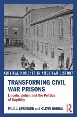 Transforming Civil War Prisons 1