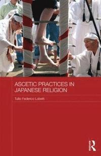 bokomslag Ascetic Practices in Japanese Religion