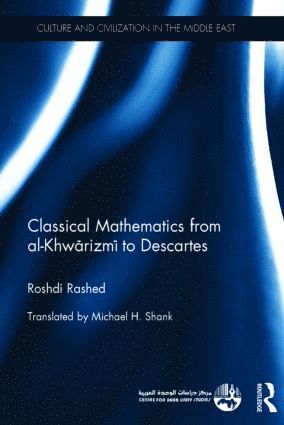 Classical Mathematics from Al-Khwarizmi to Descartes 1