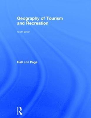 The Geography of Tourism and Recreation 1