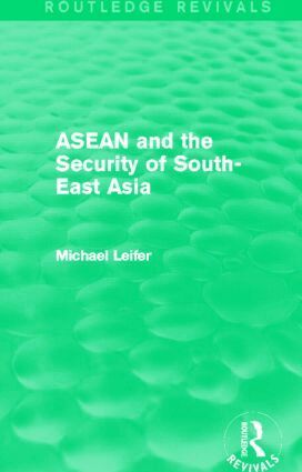 Michael Leifer - ASEAN and the Security of South-East Asia (Routledge Revivals), Häftad