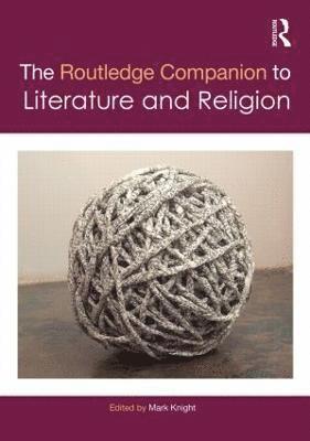 bokomslag The Routledge Companion to Literature and Religion