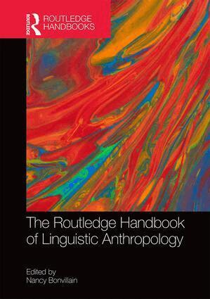 Nancy Bonvillain - Routledge Handbook of Linguistic Anthropology, Inbunden