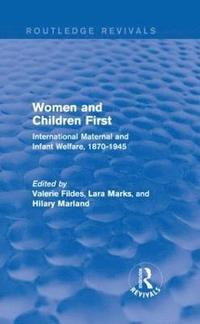 bokomslag Women and Children First (Routledge Revivals)