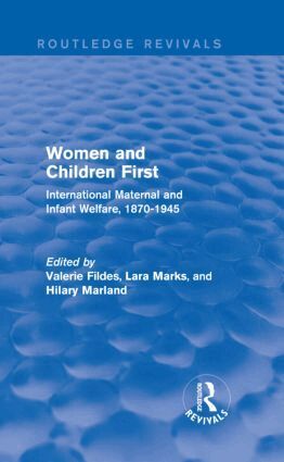 Valerie Fildes, Lara Marks, Hilary Marland - Women and Children First (Routledge Revivals), Inbunden
