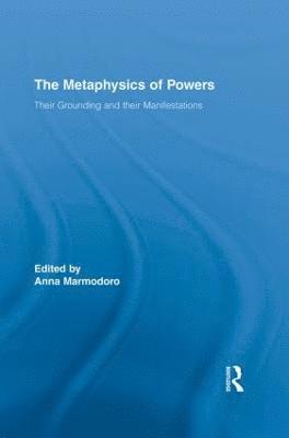 The Metaphysics of Powers 1