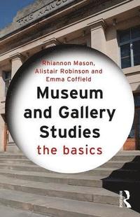 bokomslag Museum and Gallery Studies