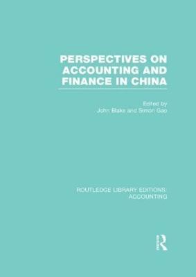 Perspectives on Accounting and Finance in China (RLE Accounting) 1