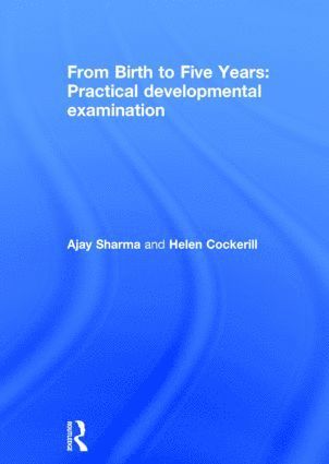 bokomslag From Birth to Five Years: Practical Developmental Examination