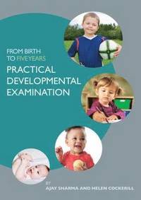 bokomslag From Birth to Five Years: Practical Developmental Examination