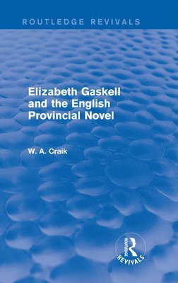 Elizabeth Gaskell and the English Provincial Novel 1