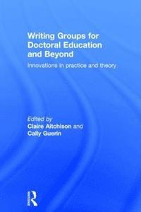 bokomslag Writing Groups for Doctoral Education and Beyond
