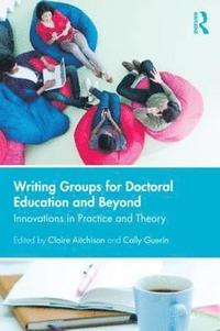 bokomslag Writing Groups for Doctoral Education and Beyond