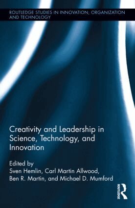 Sven Hemlin, Carl Martin Allwood, Ben Martin, Michael D. Mumford - Creativity and Leadership in Science, Technology, and Innovation, Inbunden