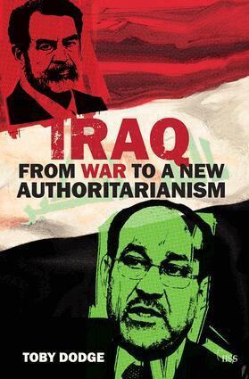 Toby Dodge - Iraq – From War to a New Authoritarianism, Häftad
