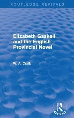 Elizabeth Gaskell and the English Provincial Novel 1