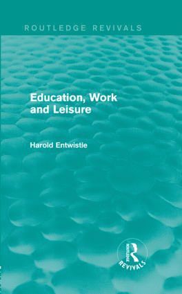 bokomslag Education, Work and Leisure (Routledge Revivals)