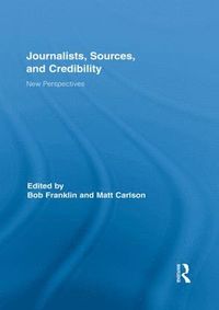 bokomslag Journalists, Sources, and Credibility