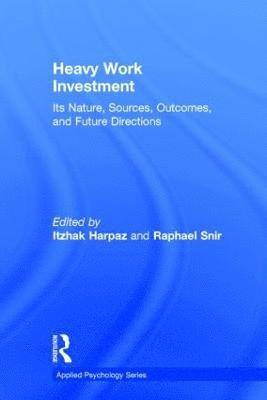 Itzhak Harpaz, Raphael Snir, Israel) Harpaz, Itzhak (University of Haifa - Heavy Work Investment, Inbunden