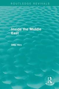 bokomslag Inside the Middle East (Routledge Revivals)