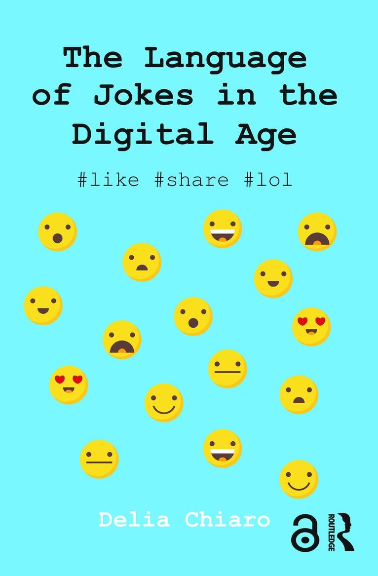Delia Chiaro, Italy) Chiaro, Delia (University of Bologna - Language of Jokes in the Digital Age, Häftad