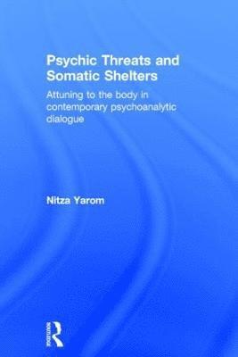 bokomslag Psychic Threats and Somatic Shelters
