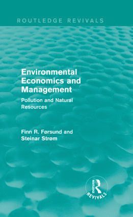 Finn Førsund, Steinar Strøm - Environmental Economics and Management (Routledge Revivals), Inbunden