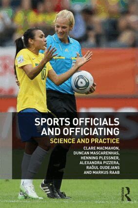 Clare MacMahon, Duncan Mascarenhas, Henning Plessner, Alexandra Pizzera, Raôul Oudejans, Markus Raab, Clare MacMahon - Sports Officials and Officiating, Häftad