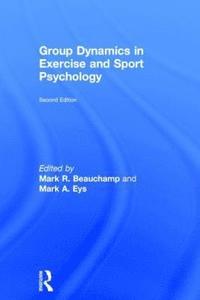 bokomslag Group Dynamics in Exercise and Sport Psychology