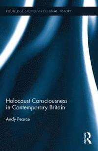 bokomslag Holocaust Consciousness in Contemporary Britain